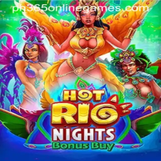 HotRioNightsBonusBuy: An Exciting Adventure in the World of PH365 Online Games